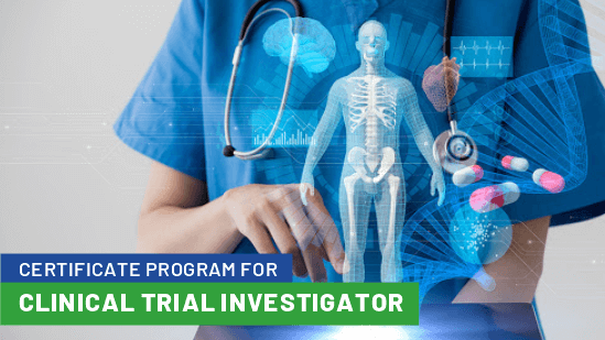 Certificate Program for Clinical Trial Investigator